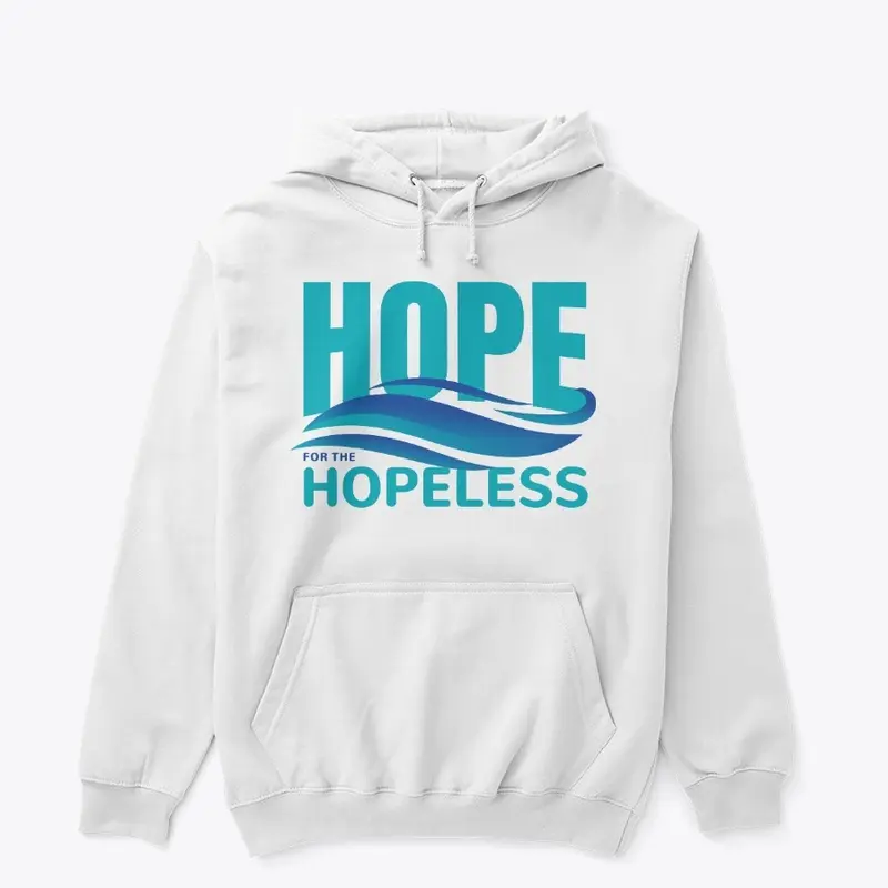 Hope for the Hopeless Hoodie